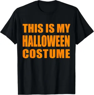 OFFICIAL This Is My Halloween Costume T-Shirt Kids Men Women T-Shirt